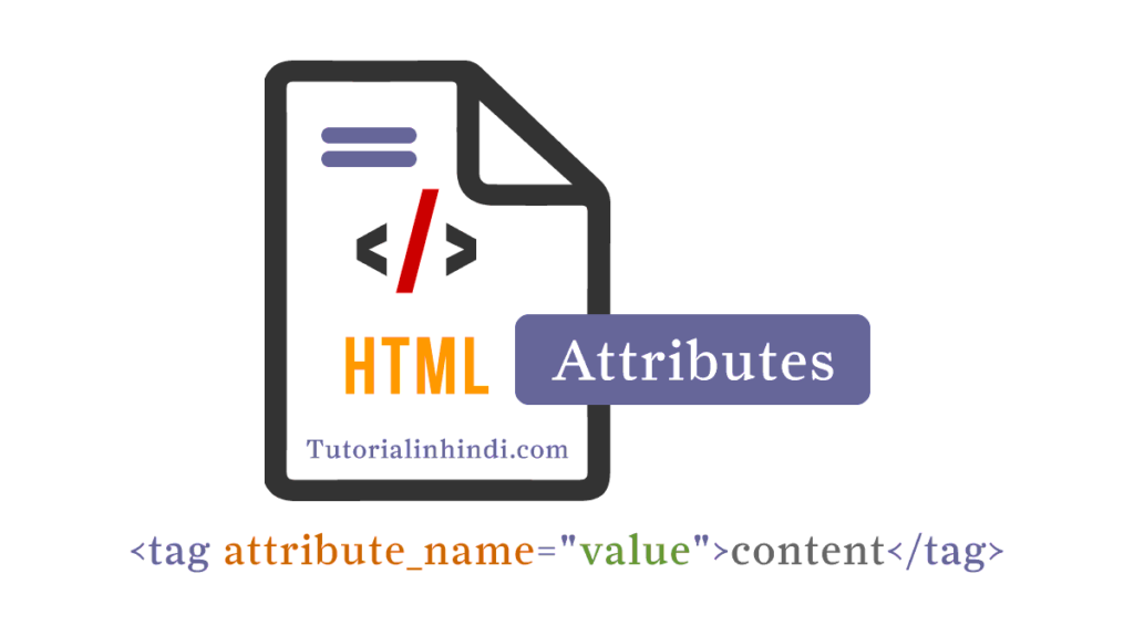 HTML Attributes क्या है (What is an HTML Attributes in Hindi)